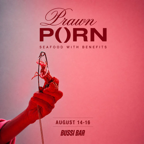 Prawn Porn – Seafood with Benefits, BussiBar Brunch 14.-16. August